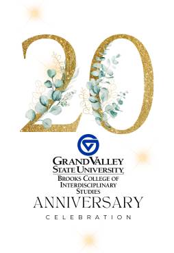 glittering gold text that spells 20, and the Grand Valley State University and Brooks College of Interdisciplinary Studies combination logo, then the words Anniversary Celebration, with twinkle graphics on a white background